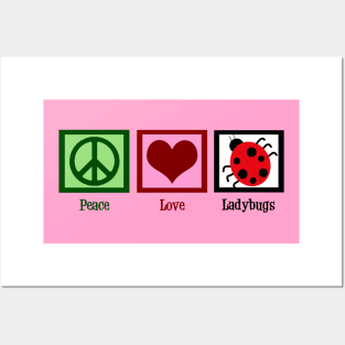 Peace Love Ladybugs Posters and Art